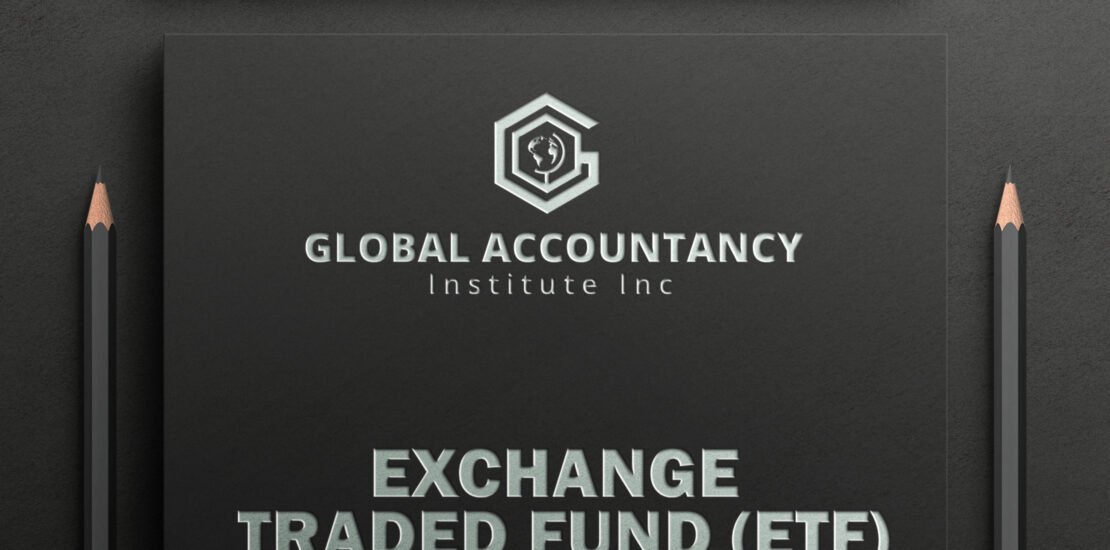 Exchange Traded Fund (ETF) Trading at Global Accountancy Institute